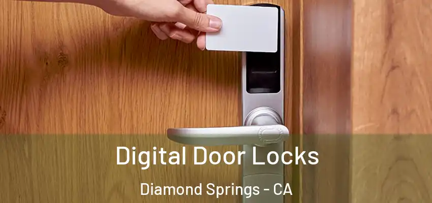Digital Door Locks Diamond Springs - CA