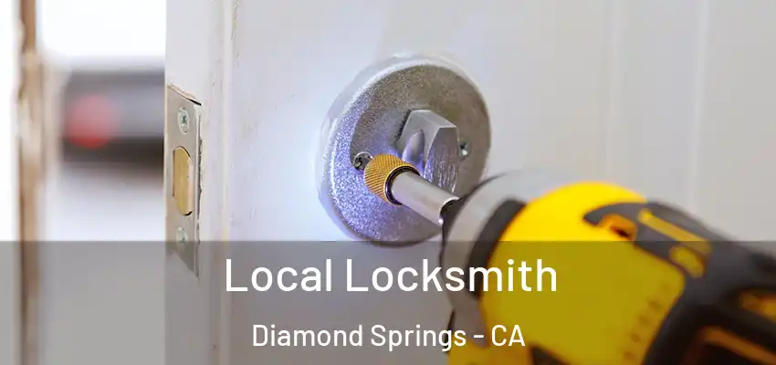  Local Locksmith Diamond Springs - CA