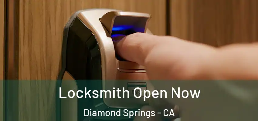 Locksmith Open Now Diamond Springs - CA