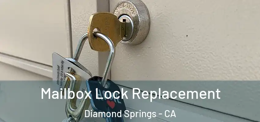 Mailbox Lock Replacement Diamond Springs - CA