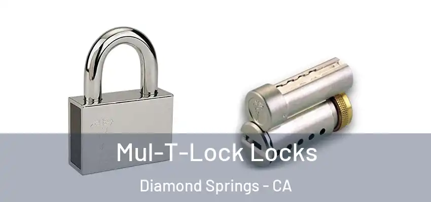 Mul-T-Lock Locks Diamond Springs - CA