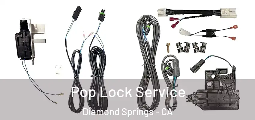  Pop Lock Service Diamond Springs - CA