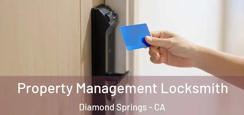Property Management Locksmith Diamond Springs - CA