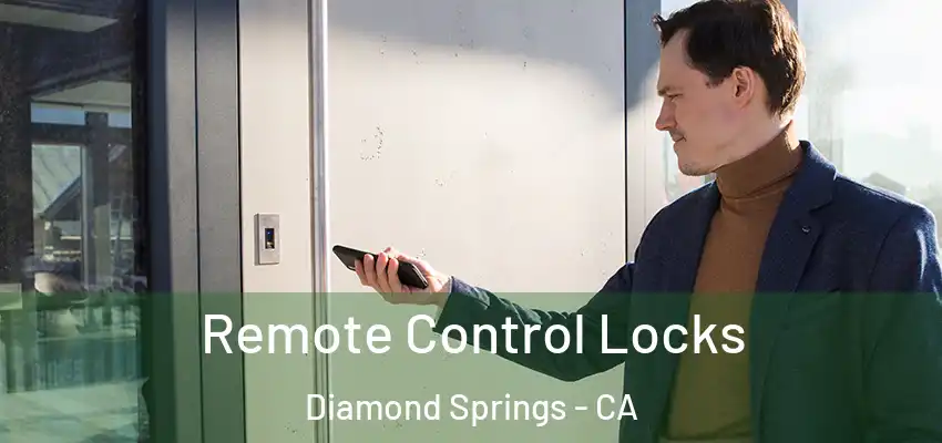  Remote Control Locks Diamond Springs - CA
